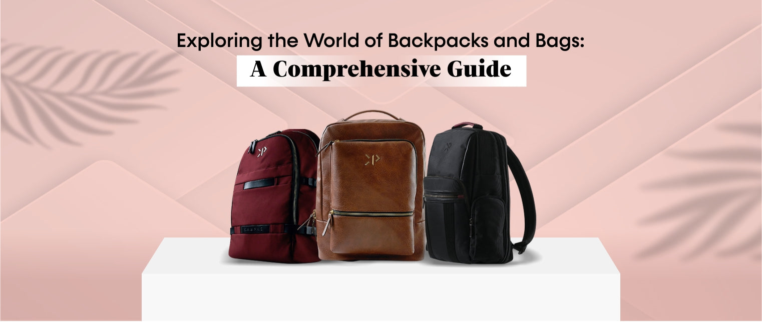 Exploring the World of Backpacks and Bags: A Comprehensive Guide