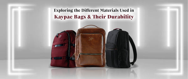 Exploring the Different Materials Used in Kaypac Bags and Their Durability